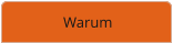 Warum